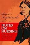 Notes on Nursing: What It Is, and What It Is Not
