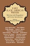 Early Black American Writers: Selections With Biographical and Critical Introductions