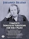Brahms: Complete Sonatas and Variations for Solo Piano