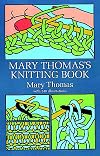 Mary Thomas's Knitting Book
