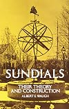 Sundials: Their Theory and Construction