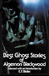 Best Ghost Stories of Algernon Blackwood
