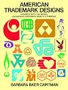 American Trademark Designs: A Survey with 732 Marks, Logos, and Corporate-Identity Symbols