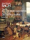 The Six Brandenburg Concertos and the Four Orchestral Suites in Full Score