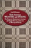Early American Weaving and Dyeing
