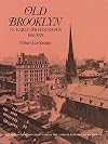 Old Brooklyn in early photographs, 1865-1929 : 157 prints from the collection of the Long Island Historical Society
