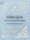White Work: Techniques and 188 Designs