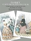 Godey Costume Plates in Color: 24 Plates Printed One Side Only for Crafts, Decoupage and Framing