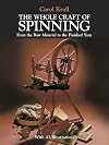The Whole Craft of Spinning: From the Raw Material to the Finished Yarn