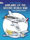 Airplanes of the Second World War Coloring Book