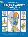 Human Anatomy Coloring Book: An Entertaining and Instructive Guide to the Human Body - Bones, Muscles, Blood, Nerves, and How They Work.
