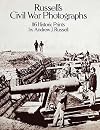 Russell's Civil War photographs : 116 historic prints