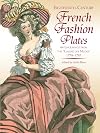 Eighteenth-Century French Fashions in Full Color: 64 Engravings from the "Galerie des Modes," 1778-1787