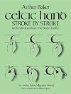 Celtic Hand Stroke by Stroke (Irish Half-Uncial from "The Book of Kells")