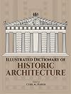 Illustrated Dictionary of Historic Architecture