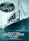 The First Great Ocean Liners in Photographs: 193 Views, 1897-1927