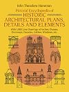 Pictorial Encyclopedia of Historic Architectural Plans, Details and Elements: With 1880 Line Drawings of Arches, Domes, Doorways, Facades, Gables, Windows, etc.