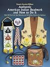 Authentic American Indian Beadwork and How to Do It