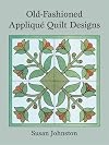 Old-Fashioned Appliqué Quilt Designs