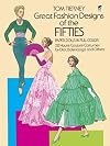Great Fashion Designs of the Fifties : Paper Dolls in Full Color