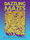 Dazzling Mazes: 50 Inventive Puzzles with Solutions