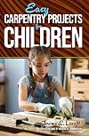 Easy Carpentry Projects for Children (Dover Children's Activity Books)