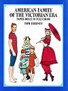 American Family of the Victorian Era : Paper Dolls in Full Color