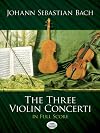 The Three Violin Concerti in Full Score