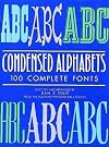 Condensed Alphabets: 100 Complete Fonts