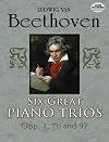 Beethoven : Piano trio in E-flat major, op.1 no.1 + Piano trio in G major, op.1 no.2 + Piano trio in C minor, op.1 no.3 + Piano trio in D major, op.70 no.1 'Ghost' + Piano Trio in E-flat major, op.70 no.2 + Piano trio in B-flat major, op.97, &lsquo;Archduke' {score : full}