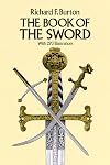The Book of the Sword: With 293 Illustrations (Dover Military History, Weapons, Armor)
