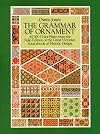 The Grammar of Ornament: All 100 Color Plates from the Folio Edition of the Great Victorian Sourcebook of Historic Design