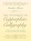 The Technique of Copperplate Calligraphy: A Manual and Model Book of the Pointed Pen Method