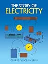 The Story of Electricity: With 20 Easy-to-Perform Experiments (Dover Children's Science Books)