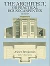 The Architect, or Practical House Carpenter