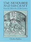 The Armourer and His Craft: From the XIth to the XVIth Century