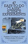 47 Easy-to-Do Classic Science Experiments