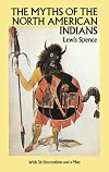 The Myths of the North American Indians (Native American)