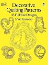 Decorative Quilting Patterns: 45 Full-Size Designs (Dover Quilting)