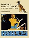 Egyptian Hieroglyphics: How to Read and Write Them