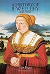 A History of Jewellery 1100-1870