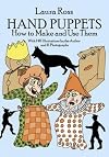 Hand Puppets: How to Make and Use Them (Dover Craft Books)