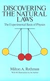 Discovering the Natural Laws: The Experimental Basis of Physics