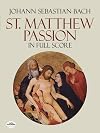 Bach : St. Matthew Passion [score : full]