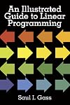 An Illustrated Guide to Linear Programming