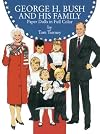 George H. Bush and His Family : Paper Dolls in Full Color