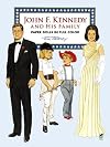 John F. Kennedy and His Family : Paper Dolls in Full Color