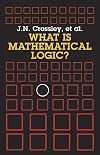 What is Mathematical Logic?