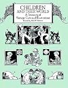 Children and Their World: A Treasury of Vintage Cuts and Illustrations