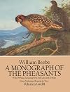 A Monograph of the Pheasants (Four Volumes Bound As Two/Volumes I and II)